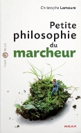 Christophe Lamoure — Petite philosophie du marcheur