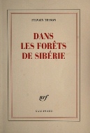 Sylvain Tesson — Dans les forêts de Sibérie