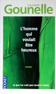 Laurent Gounelle — L'homme qui voulait être heureux