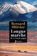 Bernard Ollivier — Longue marche (III) Le Vent des Steppes