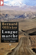 Bernard Ollivier — Longue marche (I) Traverser l'Anatolie