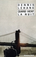 Dennis Lehane — Quand vient la nuit