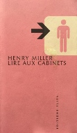 Henry Miller — Lire aux cabinets