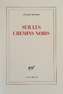 Sylvain Tesson — Sur les chemins noirs