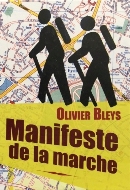 Olivier Bleys — Manifeste de la marche