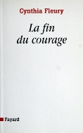 Cynthia Fleury — La fin du courage