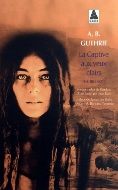 A. B. Guthrie — La Captive aux yeux clairs