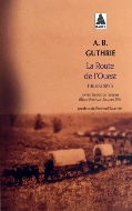 A. B. Guthrie — La Route de l'Ouest