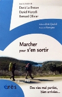 David Le Breton, Daniel Marcelli, Bernard Olliver — Marcher pour s'en sortir