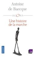 Antoine de Baecque — Une histoire de la marche