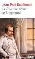 Jean-Paul Kaumann — La chambre noire de Longwood