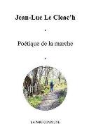 Jean-Luc Le Cleac'h — Poétique de la marche