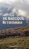 Antoine de Baecque — Ma transhumance