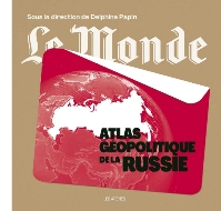 Delphine Papin et coll. — Atlas géopolitique de la Russie
