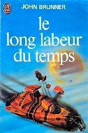 John Brunner — Le long labeur du temps