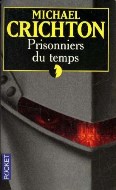 Michael Crichton — Prisonniers du temps