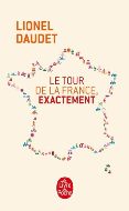 Lionel Daudet — Le tour de la France, exactement