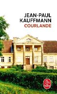 Jean-Paul Kauffmann — Courlande