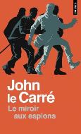 John Le Carré — Le miroir aux espions