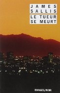 James Sallis — Le tueur se meurt