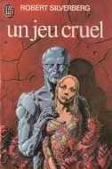 Robert Silverberg — Un jeu cruel