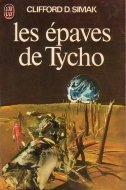 Clifford D. Simak — Les épaves de Tycho