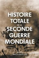 Olivier Wieviorka — Histoire totale de la seconde guerre mondiale