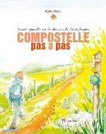Agnès Goyet — Compostelle pas à pas
