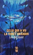 Lina Nordquist — Celui qui a vu la forêt grandir