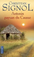 Christian Signol — Antonin, paysan du Causse