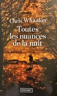 Chris Whitaker — Toutes les nuances de la nuit