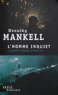 Henning Mankell — L'homme inquiet