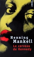 Henning Mankell — Le cerveau de Kennedy