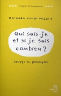 Richard David Precht — Qui suis-je et, si je suis, combien ?