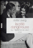 Stephan Zweig — La pitié dangereuse